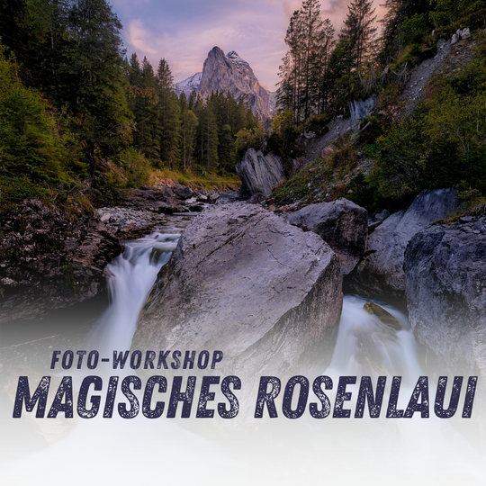 Magisches Rosenlaui - Landschaftsfotografie Workshop